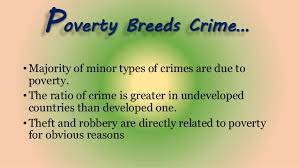 Poverty Breeds Crimes