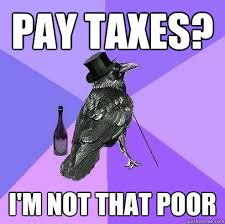Poor are helpless to pay taxes