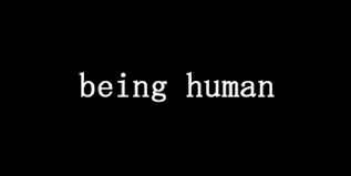 Being a human