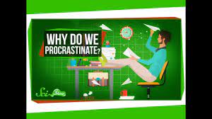 Why we do Procrastination ?