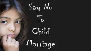 The destruction of lives : Child marriages