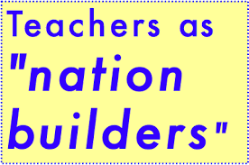 Teachers: The Builders of Nations