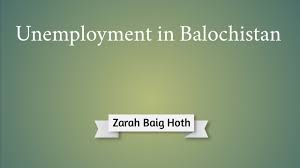 Unemployment in Balochistan