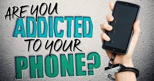 Are you addicted to mobile. phone?