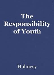 ” Responsibilities of Youth “