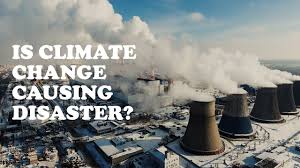 Climate Disasters and Its Causes