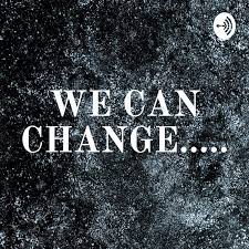We Can Change