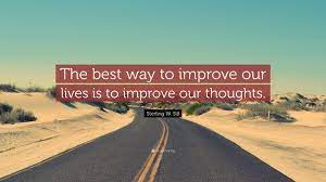 The only way to improve our lives is to improve our actions
